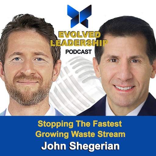 #37 Stopping The Fastest Growing Waste Stream, with John Shegerian, co-founder, Chairman and CEO of ERI