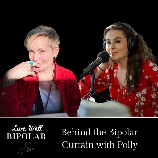 238: Behind the Bipolar Curtain with Polly 