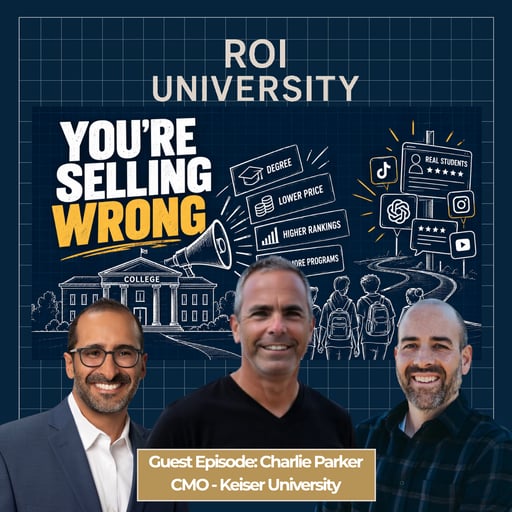 Ep. 28: Winning Enrollment in a Zero-Click World with Charlie Parker