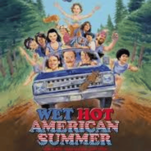EPISODE 114: WET HOT AMERICAN SUMMER