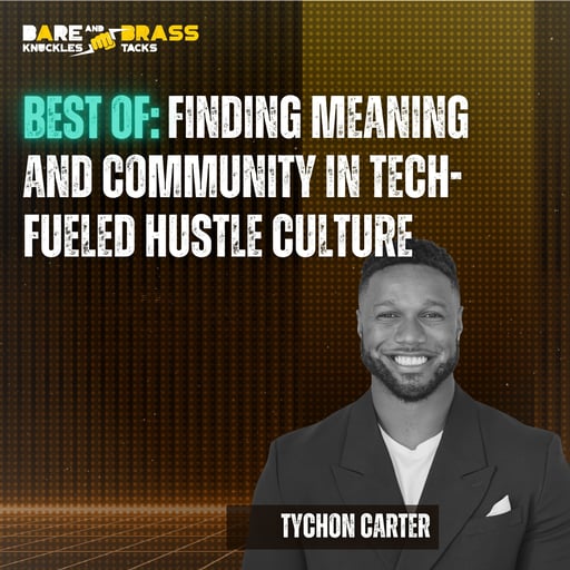 BEST OF: Finding Meaning and community in tech-fueled hustle culture