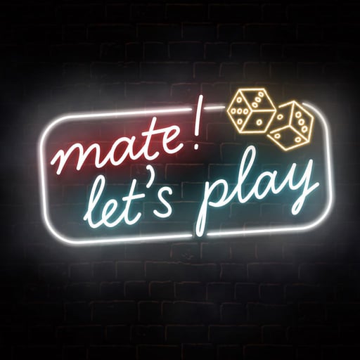 Final and first episode: Mate! Let's Play