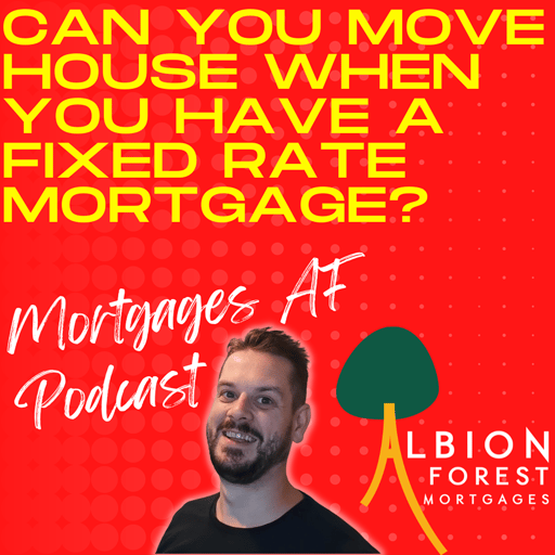 Can you move house when you're in a fixed rate mortgage?