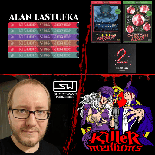 KILLER VHS w/ Alan Lastufka