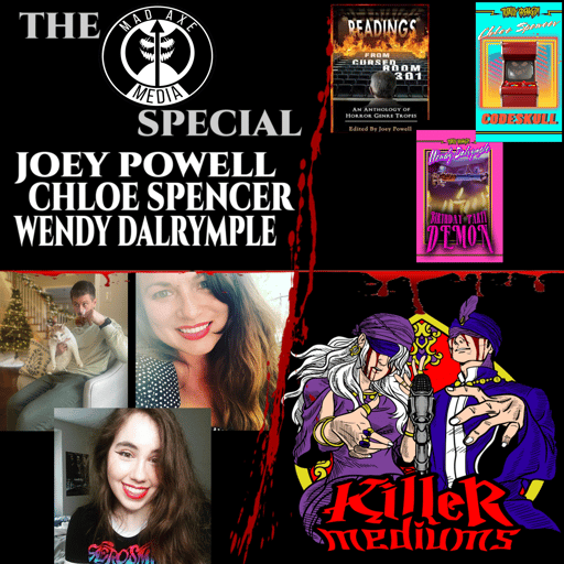 MAD AXE SPECIAL w JOEY POWELL, CHLOE SPENCER, and WENDY DALRYMPLE