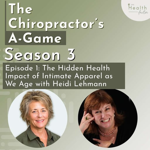 S3: EP 1 - The Hidden Health Impact of Intimate Apparel as We Age with Heidi Lehmann