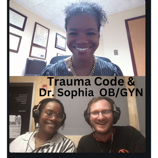 Physician wellness with Trauma Code and Dr. Sophia Ob/Gyn