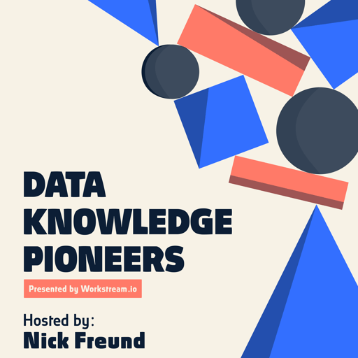 Data Knowledge Pioneers Ep. 2:  Taking On Fragmented & Tribal Knowledge 
