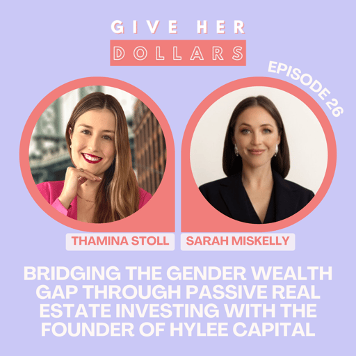Bridging the Gender Wealth Gap through Passive Real Estate Investing with the Founder of HYLEE Capital