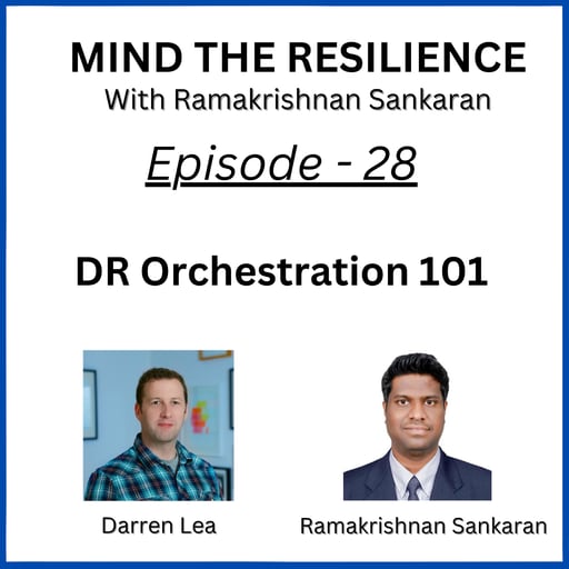 Episode 28 - DR Orchestration 101 (With Darren Lea)