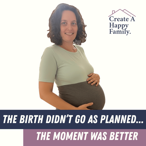 The Birth Didn't Go as Planned... The Moment Was Better.