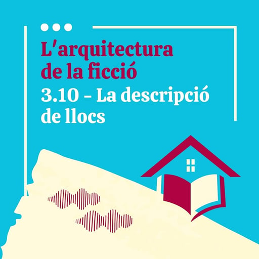 Episodi 3.10. La descripció de llocs
