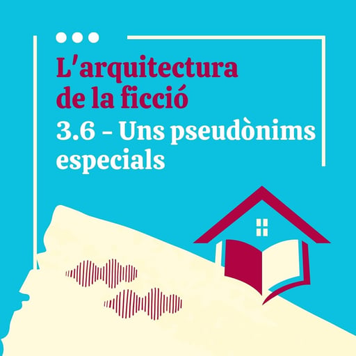 Episodi 3.6. Uns pseudònims especials