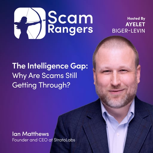 The Intelligence Gap: Why Are Scams Still Getting Through?  A conversation with Ian Matthews, Founder and CEO of Strata Labs