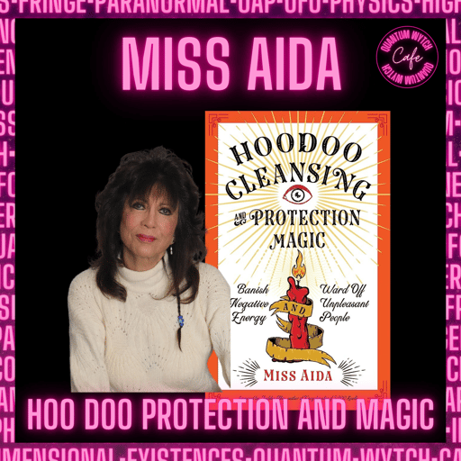 36 | Miss Aida | Hoo Doo Protection and Cleansing