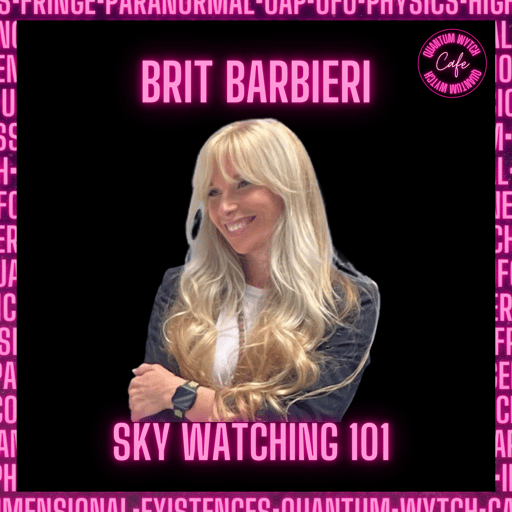 40 | Brit Barbieri | Sky Watching 101