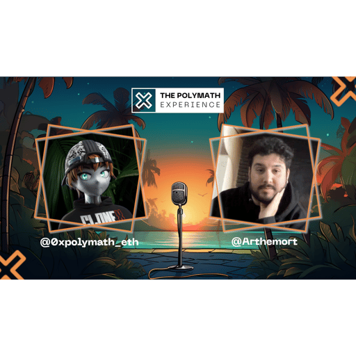 The Polymath Experience #21 - Arthemort