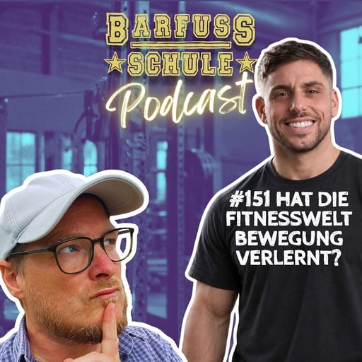 #151 Hat die Fitnesswelt Bewegung verlernt? Mit Special Guest Manolo Guarrera