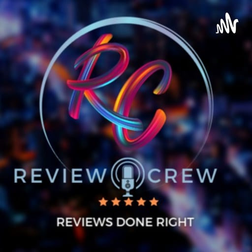 Review Crew: Episode 44