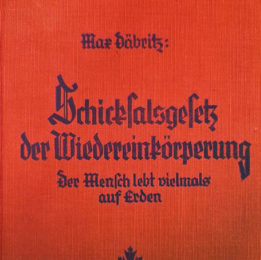 Max Däbritz - Schicksalsgesetz der Wiedereinkörperung  6/6