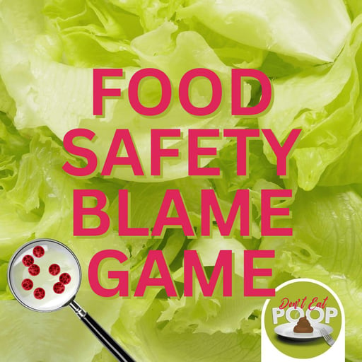 The Food Safety Blame Game: Cyclospora, Taylor Farms, and Who Really Pays | Episode 184