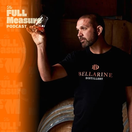 The Full Measure Podcast: Bellarine's Whisky By The Bay | Additives | Fleurieu | Papa Salt