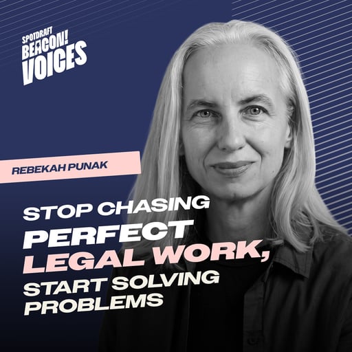EP 17: Stop Chasing Perfect Legal Work, Start Solving Problems