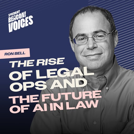 EP 11: From Yahoo to AI: Ron Bell on Reinventing Legal Operations