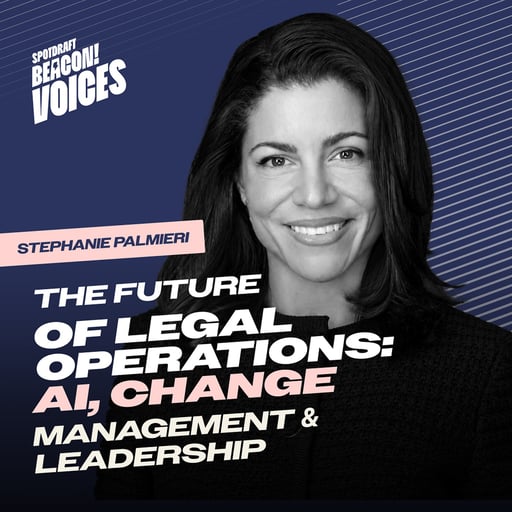 EP 18: The Future of Legal Operations: AI, Change Management & Leadership | Stephanie Palmieri