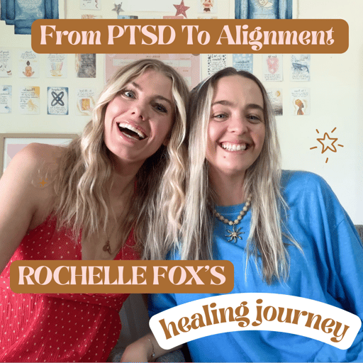 From PTSD To Alignment ~ Rochelle Fox’s Healing Journey