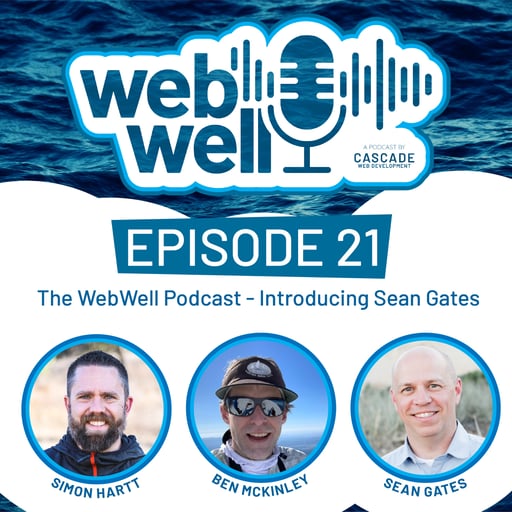 The WebWell Podcast - Exploring Curiosity & Courage in Web Development with Sean Gates