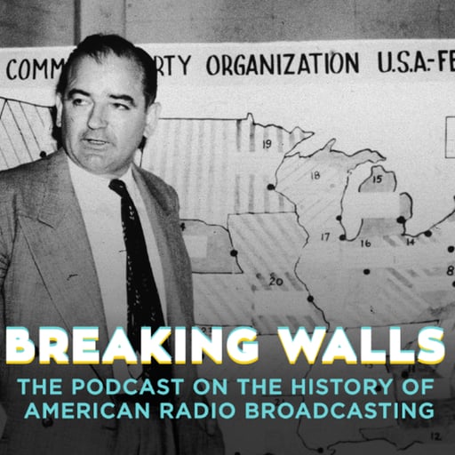BW - EP126: April 1954—Joseph McCarthy vs. The US Army [Rewind]