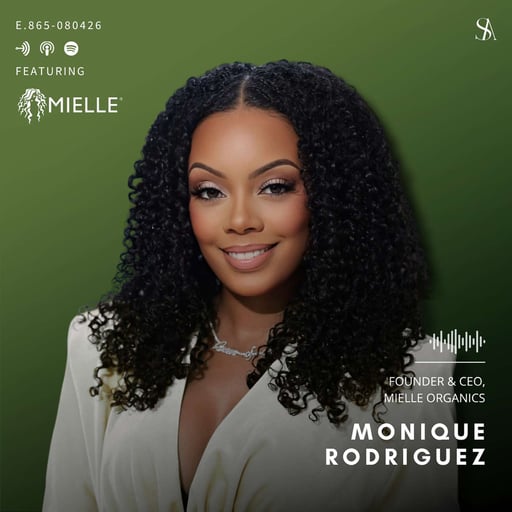 Building Mielle: Purpose Before Profit with Monique Rodriguez
