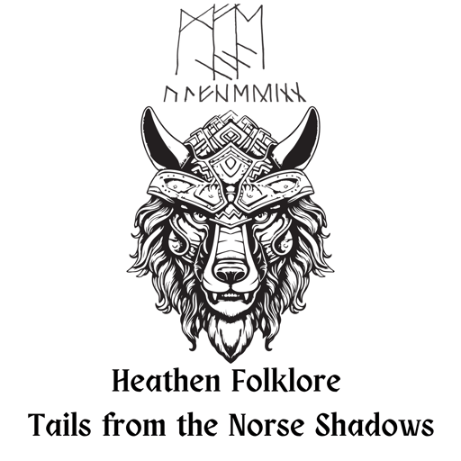 Heathen Folklore - Tales from the Norse Shadows #3