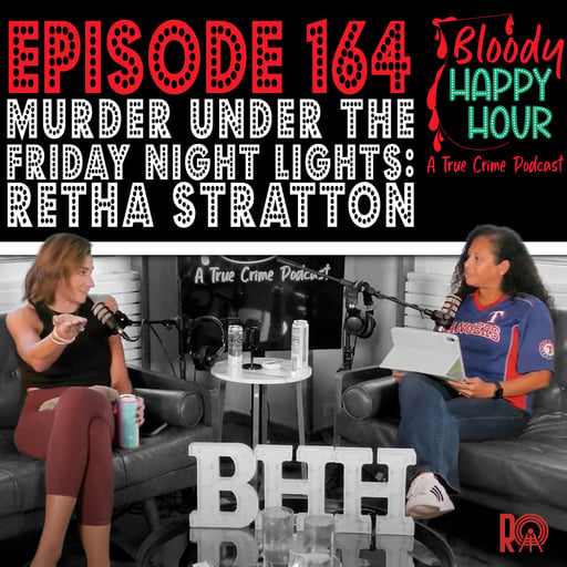 Ep. 164: Murder under the Friday Night Lights: Retha Stratton
