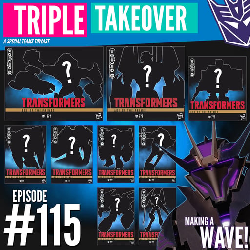 #115: Creating a wave of Transformers toys!