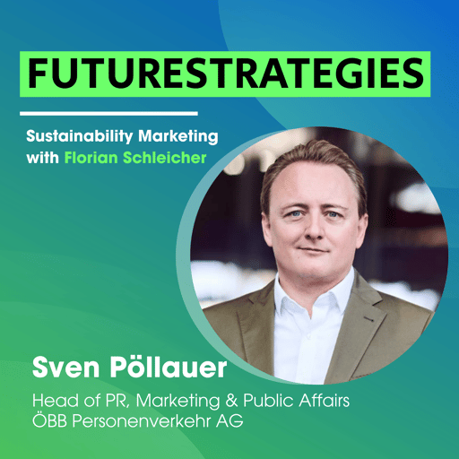 Green Is Not Enough - Sven Pöllauer from ÖBB about what it takes to be a successful sustainable business