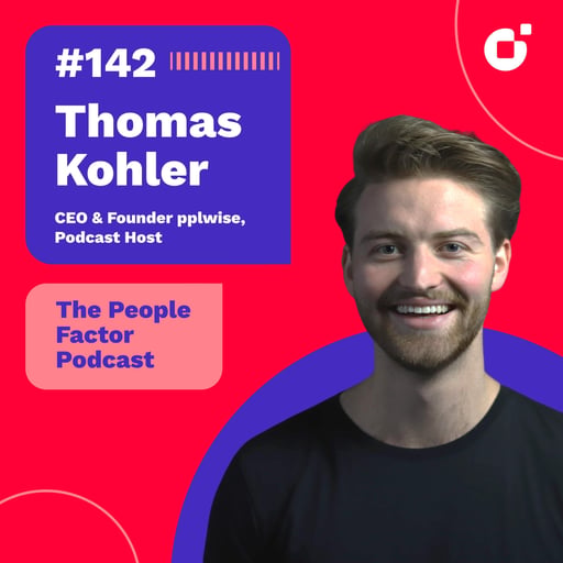 #142 - Thomas Kohler | Mein Weg mit pplwise: Vom Freelancer zum 50-köpfigen Unternehmen