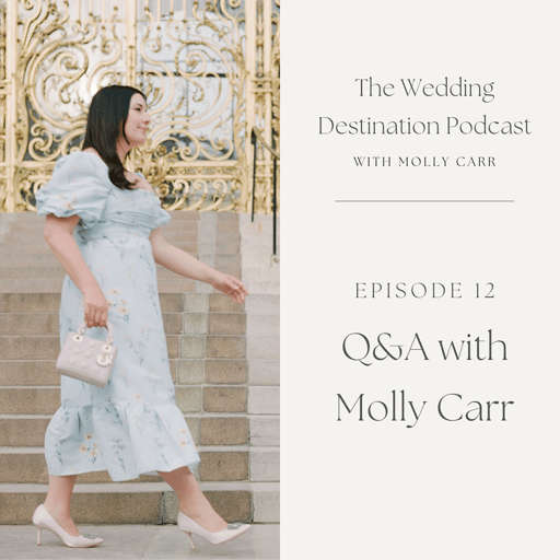 12. Molly Carr Q&A - Destination Wedding Photographer