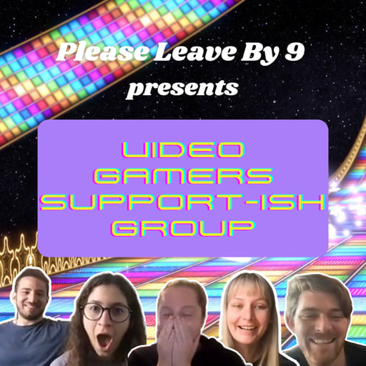 Ep. 28 Video Gamers Support-ish Group