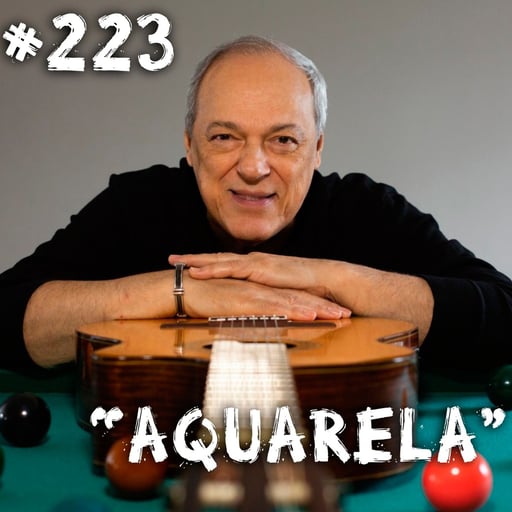 Farelos Musicais #223 - Aquarela (Toquinho)
