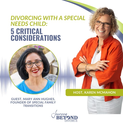 Divorcing with a Special Needs Child: 5 Critical Considerations with Mary Ann Hughes