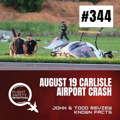 What We Know About the Aug 19 Carlisle Airport Crash - Episode 344