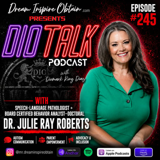 DIOTALK Episode #245 with Dr. Julie Ray Roberts, CCC-SLP, BCBA-D.