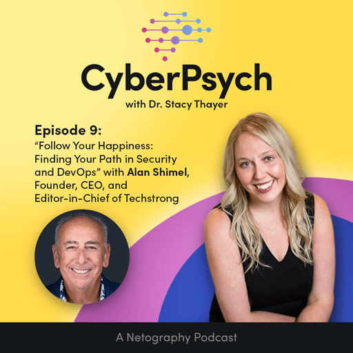 Episode 9: Follow Your Happiness: Finding Your Path in Security and DevOps with Alan Shimel, Founder, CEO, and Editor-in-Chief of Techstrong 