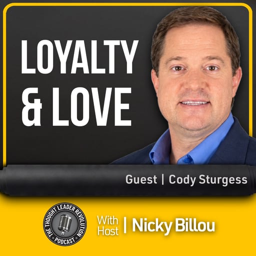 EP820: Cody Sturgess - Loyalty & Love