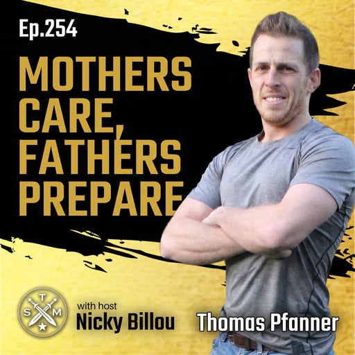 EP254: Tom Pfanner - Mothers Care, Fathers Prepare