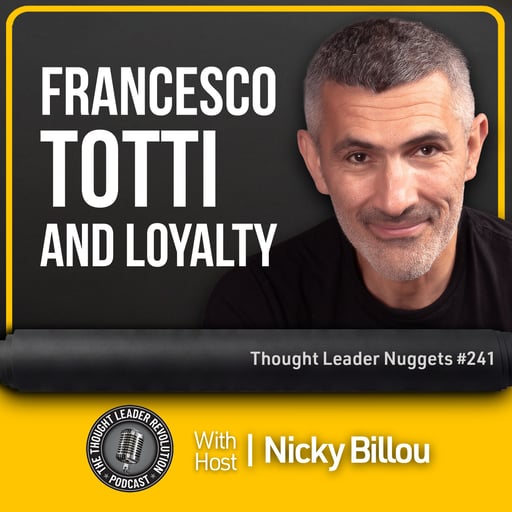 EP803: TL Nuggets #241 - Francesco Totti And Loyalty