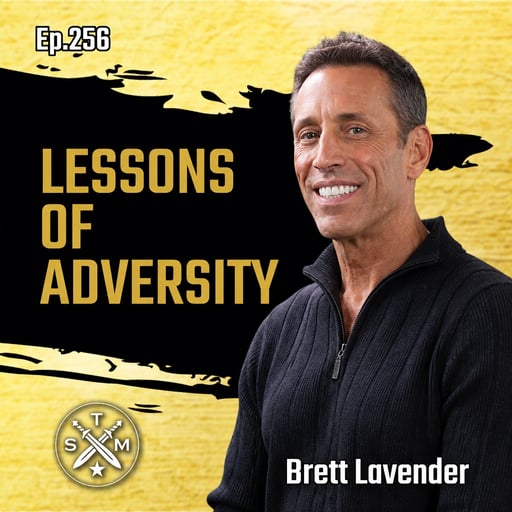 EP256: Brett Lavender - The Lessons Of Adversity