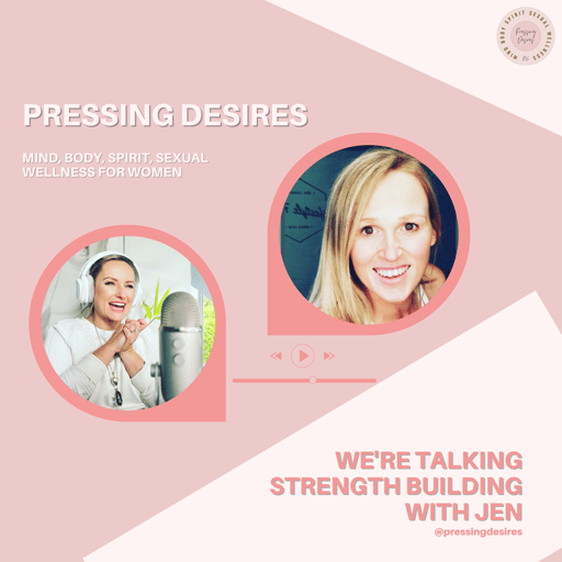 Ep 9. Strength building for health, wellbeing and intimacy with Jen Johnson